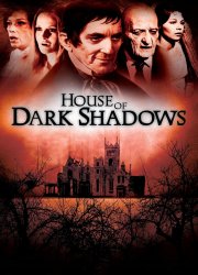 Watch House of Dark Shadows
