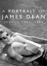 Watch Joshua Tree, 1951: A Portrait of James Dean