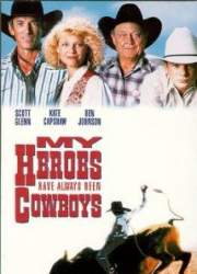 Watch My Heroes Have Always Been Cowboys