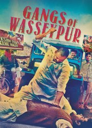 Watch Gangs of Wasseypur