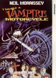 Watch I Bought a Vampire Motorcycle
