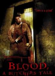 Watch Blood: A Butcher's Tale