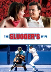 Watch The Slugger's Wife
