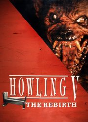 Watch Howling V: The Rebirth