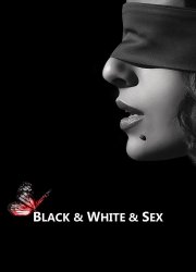 Watch Black & White & Sex