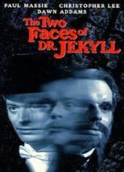 Watch The Two Faces of Dr. Jekyll