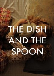 Watch The Dish & the Spoon