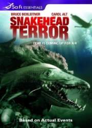 Watch Snakehead Terror