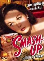 Watch Smash-Up: The Story of a Woman