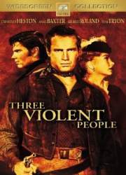 Watch Three Violent People