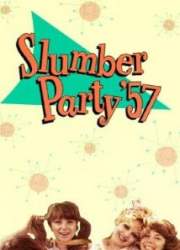 Watch Slumber Party '57
