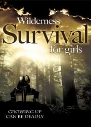 Watch Wilderness Survival for Girls