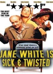 Watch Jane White Is Sick & Twisted