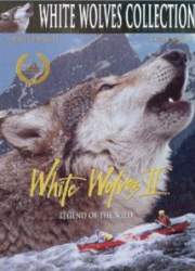 Watch White Wolves II: Legend of the Wild