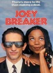 Watch Joey Breaker