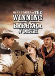 Watch The Winning of Barbara Worth
