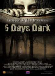 Watch 6 Days Dark