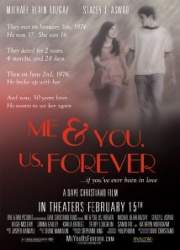 Watch Me & You, Us, Forever