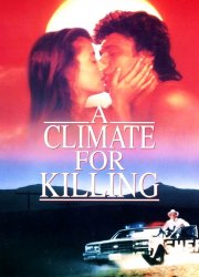 Watch A Climate for Killing