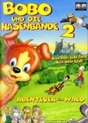Watch Bobo und die Hasenbande 2 - Abenteuer im Wald