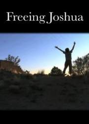 Watch Freeing Joshua