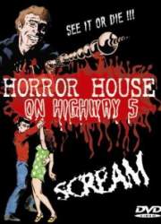 Watch Horror House on Highway Five