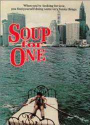 Watch Soup for One