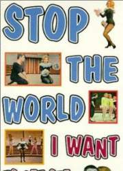 Watch Stop the World: I Want to Get Off