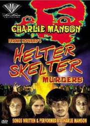 Watch The Helter Skelter Murders