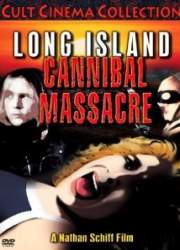 Watch The Long Island Cannibal Massacre