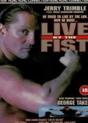 Watch Live by the Fist