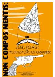 Watch Non Compos Mentis: or Jerry Powell & the Delusions of Grandeur