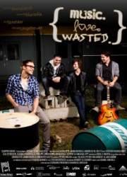 Watch Music. Love. Wasted.