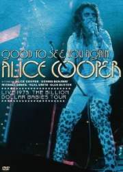 Watch Good to See You Again, Alice Cooper