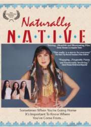 Watch Naturally Native