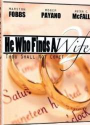 Watch He Who Finds a Wife 2: Thou Shall Not Covet