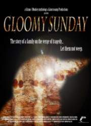 Watch Gloomy Sunday