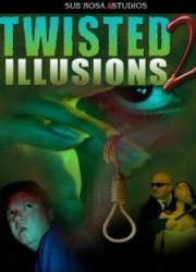 Watch Twisted Illusions 2