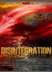 Watch Disintegration