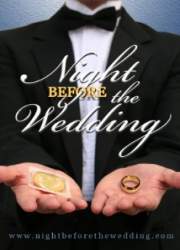 Watch Night Before the Wedding