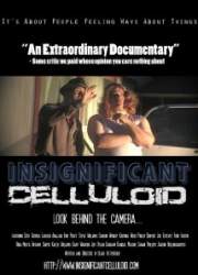 Watch Insignificant Celluloid