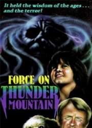 Watch The Force on Thunder Mountain