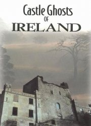 Castle Ghosts of Ireland