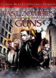 Watch Fast Zombies with Guns