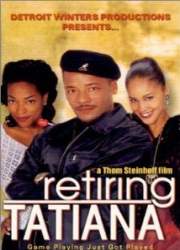 Watch Retiring Tatiana