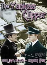 Watch The Yankee Clipper