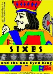 Watch Sixes and the One Eyed King