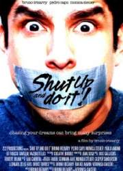 Watch Shut Up and Do It!