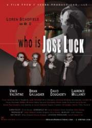 Watch Who Is Jose Luck?