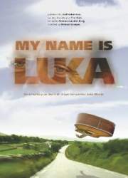 Watch My Name Is Luka